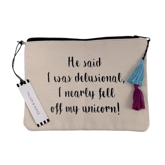 🌟Fallon & Royce HE SAID I WAS DELUSIONAL I NEARLY FELL OFF MY UNICORN Pouch NWT - Picture 2 of 4